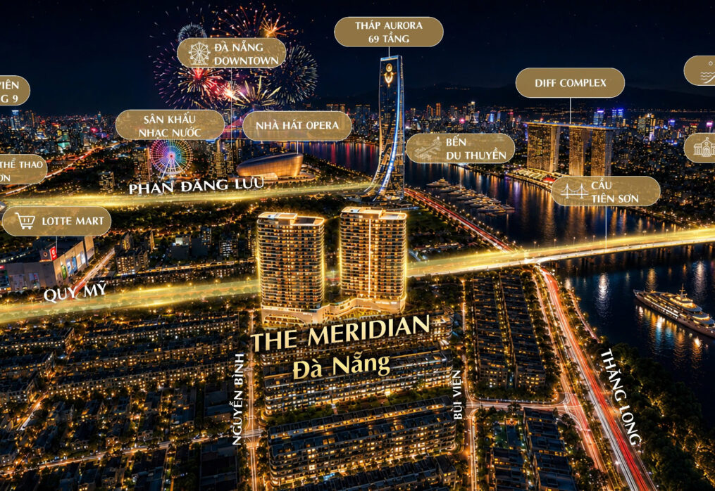 The Meridian Đà Nẵng: Tâm điểm đầu tư mới bên sông Hàn, liền kề Da Nang Downtown