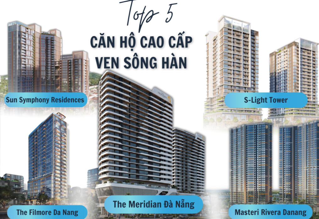 Top 5 Căn Hộ Cao Cấp Ven Sông Hàn Đà Nẵng Không Thể Bỏ Qua